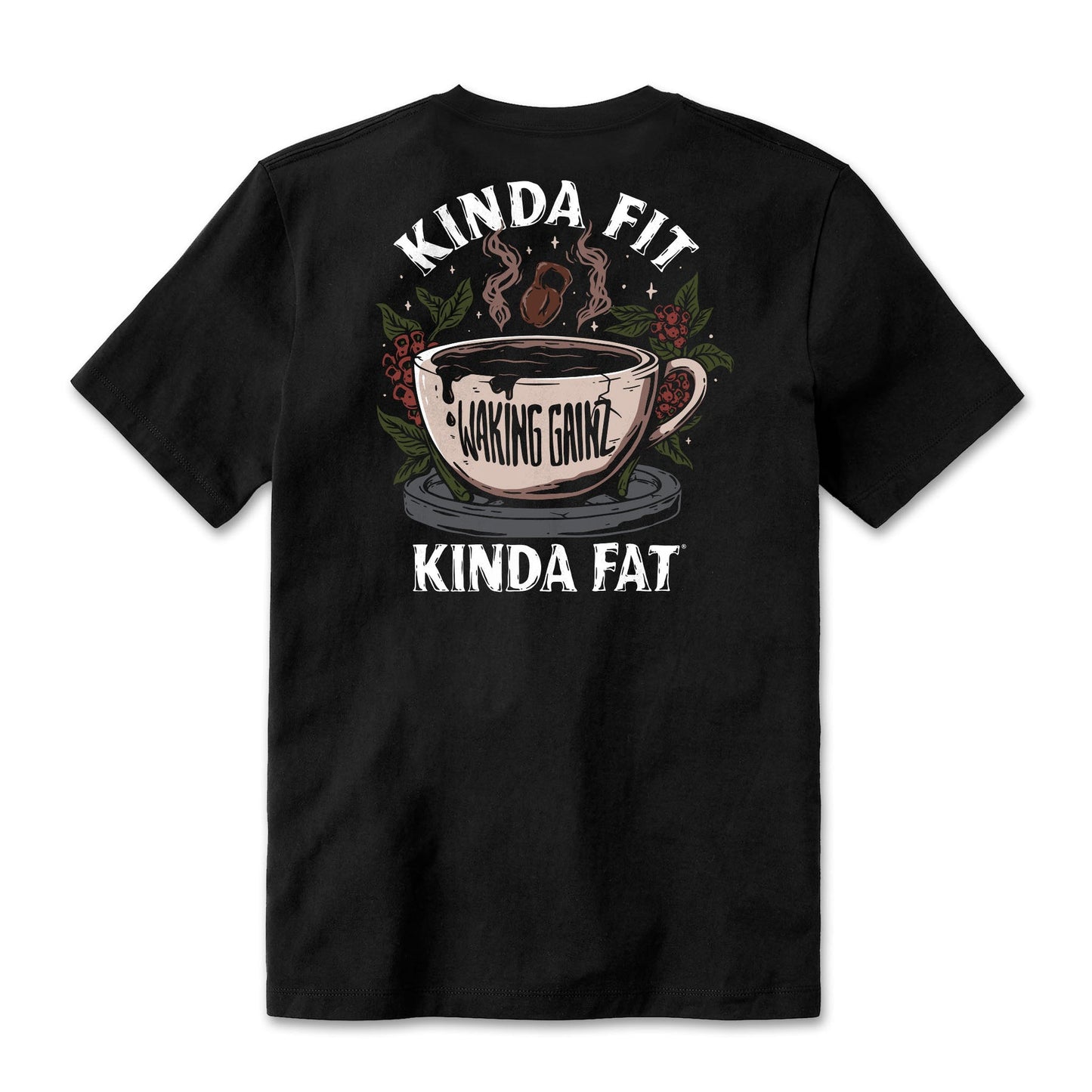 Kinda Fit Kinda Fat Waking Gainz Tee